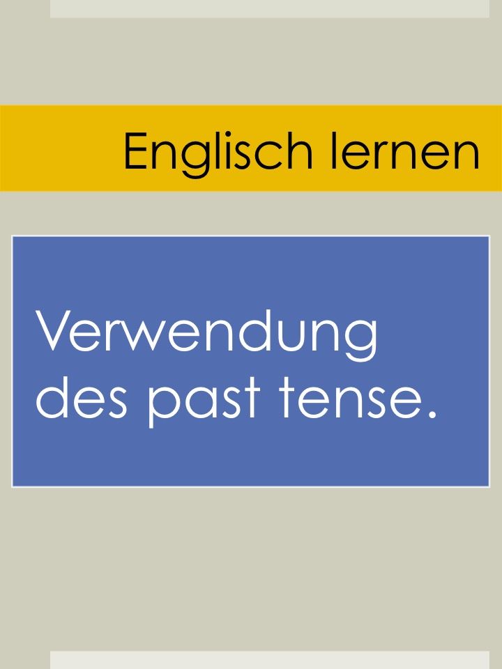 Kennenlernen vergangenheit englisch