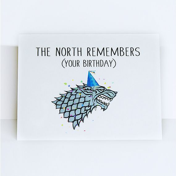 Game Of Thrones Starks The North Jon Snow Wolves The North Remembers Your Game Of Thrones Birthday Game Of Thrones Cards Game Of Thrones Party