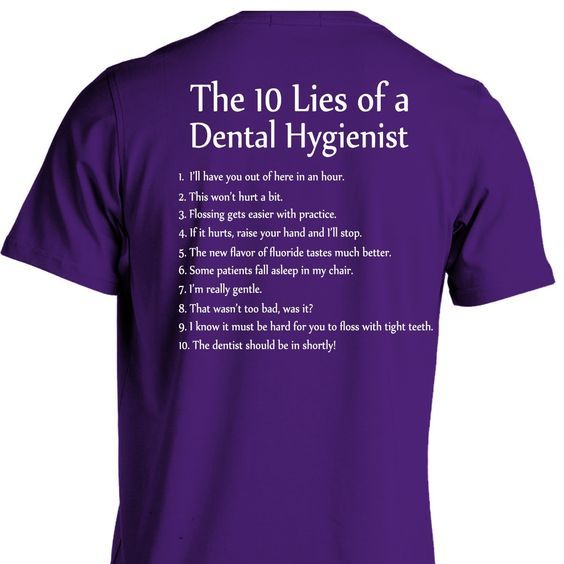 10 Lies of Dental Hygienists TShirt Dental hygiene humor, Dental