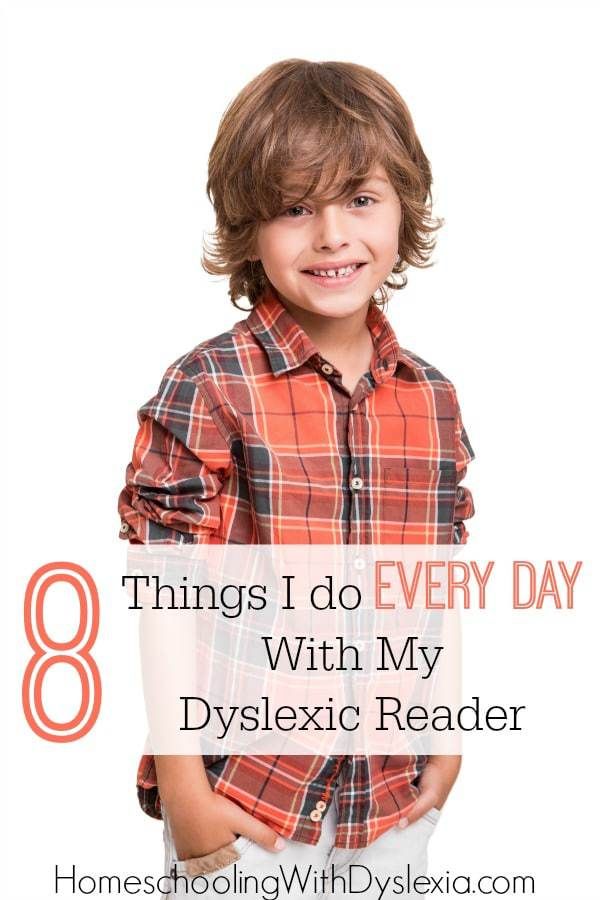 8 Things I do Each Day With my Dyslexic Reader