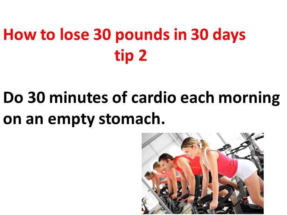 How to lose 30 pounds in 30 days tip 2 Do at least 30 minutes of cardio each morning. This will be the equivalent of 1 hour and half done in the evening Body Health, Health And Wellness, Health Fitness, Fitness Tips, Fitness Motivation, Post Baby Body, Arnold Palmer, Fast Metabolism Diet, Lose 30 Pounds