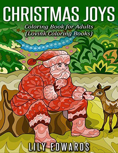 Christmas Joys Coloring Book For Adults Lovink Books By Lily Edwards