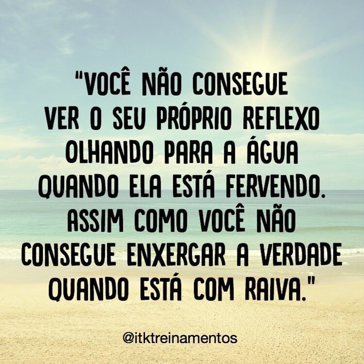 Tao Perfeito Isso Daqui Itktreinamentos Frases Autoconhecimento Meditacao Itktreiname Citacoes Inspiracionais Citacoes Verdadeiras Frases Inspiracionais