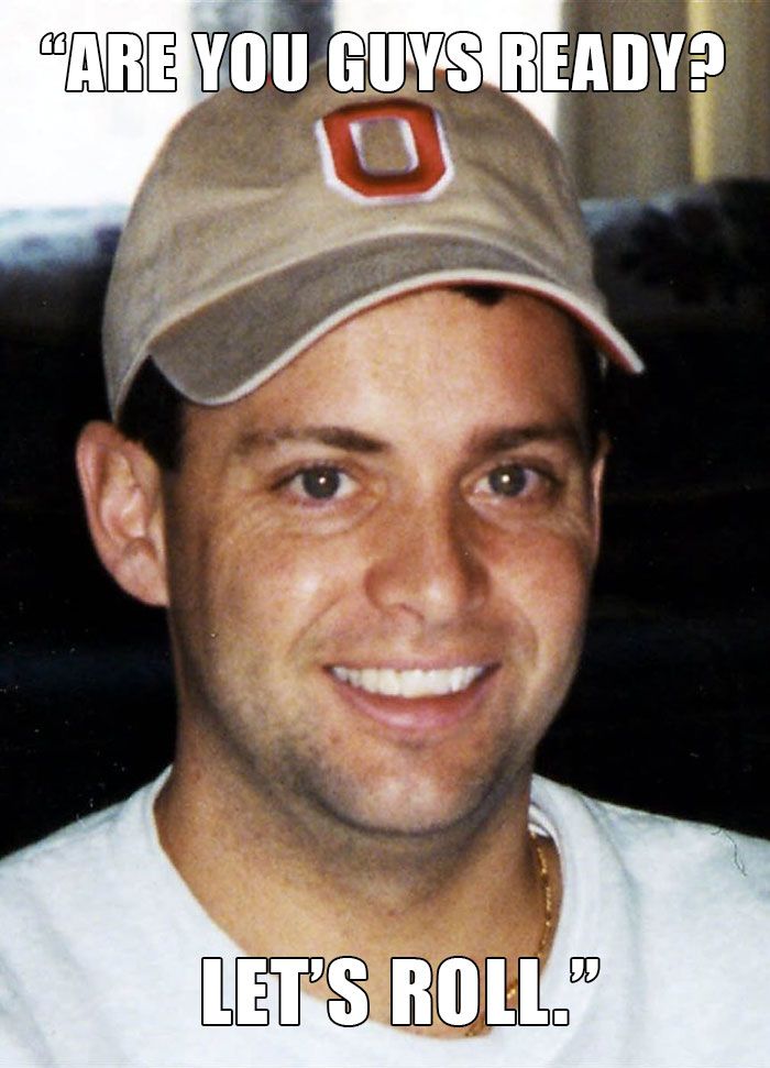 Todd Beamer Was A Passenger On United Flight 93, September 11, 2001. These Are His Last Recorded Words At The End Of A Cell Phone Call Before Beamer And Others Attempted To Storm The Airliner's Cockpit To Retake It From Hijackers. The Plane Crashed Near Shanksville, Pennsylvania American Heroes, American History, American Icons, American Patriot, We Will Never Forget, Let It Be, 11 September 2001, Knockin' On Heaven's Door, The Daily News