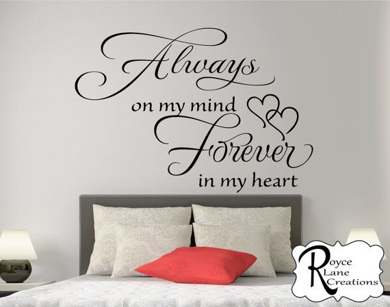 bedroom wall decal always on my mind forever in my heart bedroom