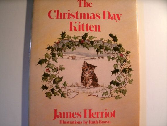 the christmas day kitten by james herriot the christmas day kitten by james herriot