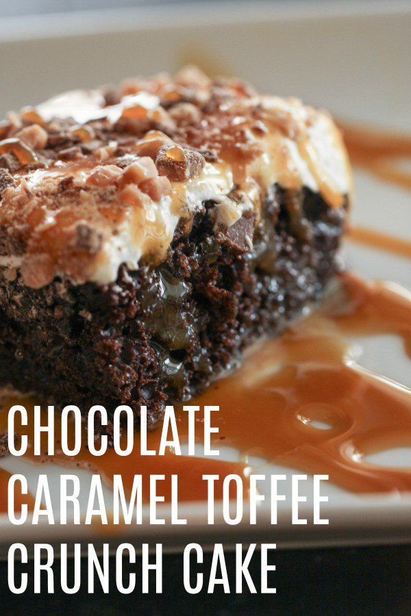 Chocolate Caramel Toffee Crunch Cake