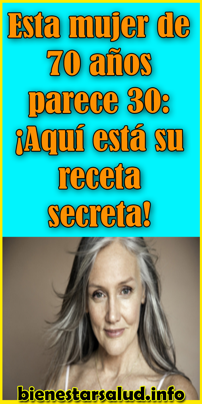 Esta mujer de 70 años parece 30: ¡Aquí está su receta secreta