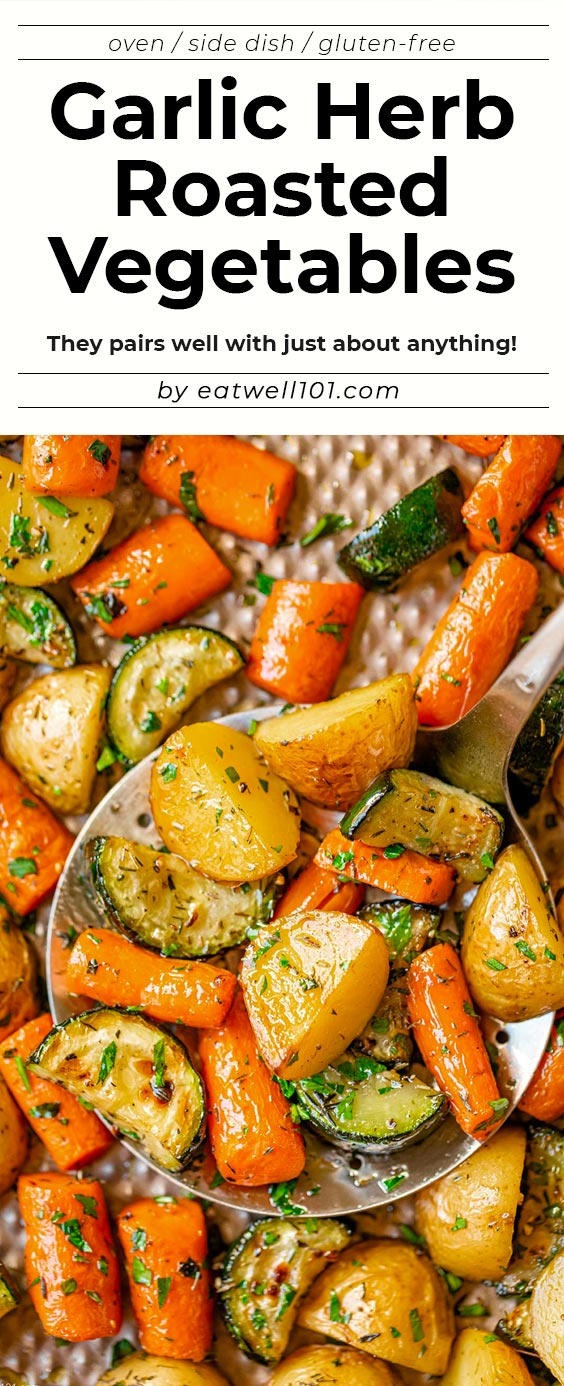 Garlic Herb Roasted Potatoes Carrots and Zucchini