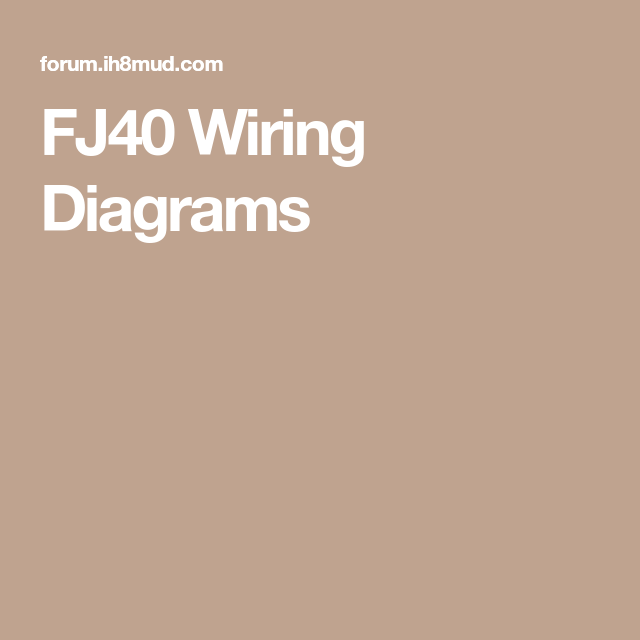 FJ40 Wiring Diagrams | Fj40, Diagram, Wire