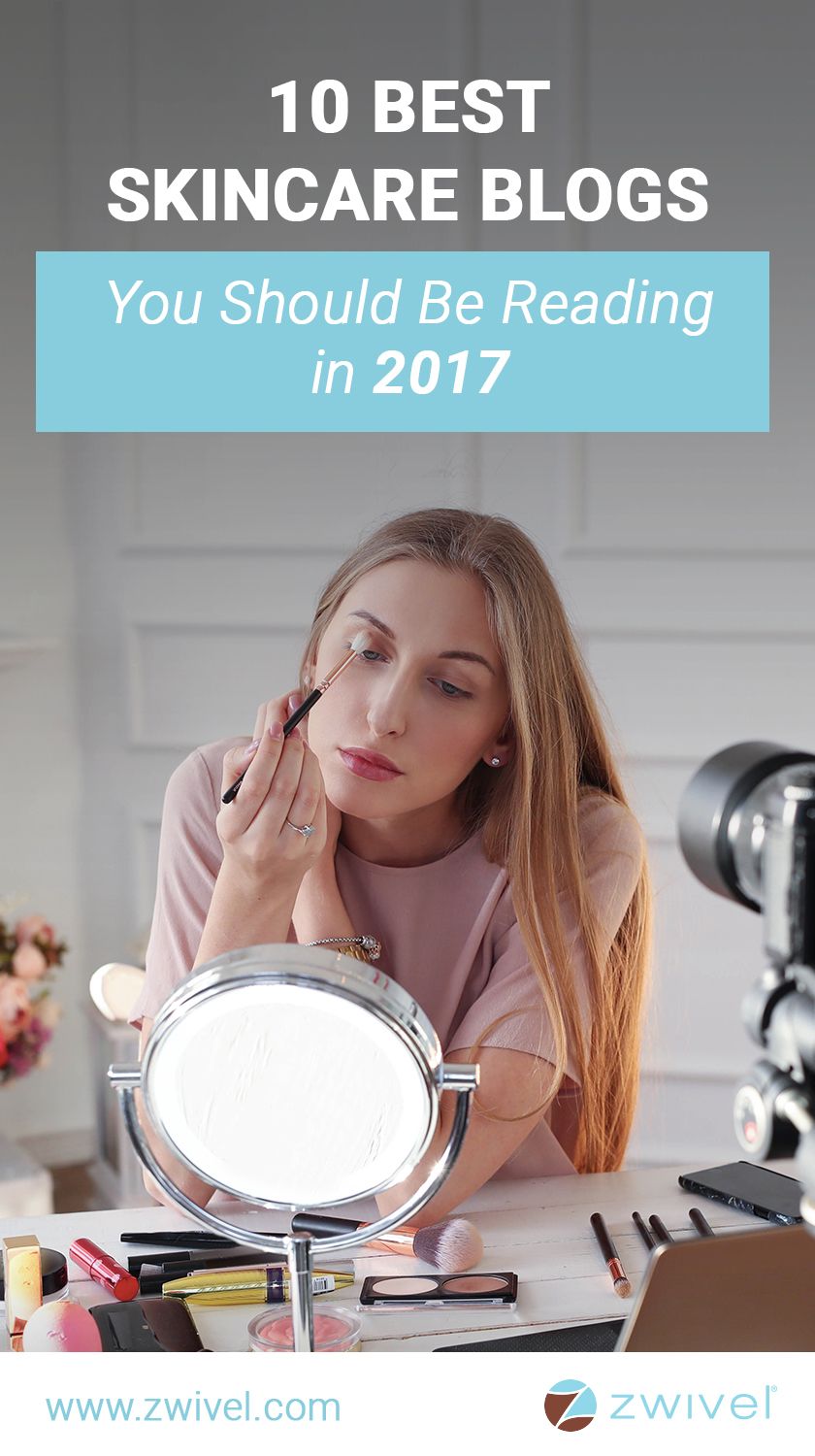 10 Best Skincare Blogs You Should Be Reading in 2017 Zwivel Skin 10 Best Skincare Blogs You Should Be Reading in 2017 Zwivel Skin