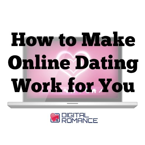 Making online dating work
