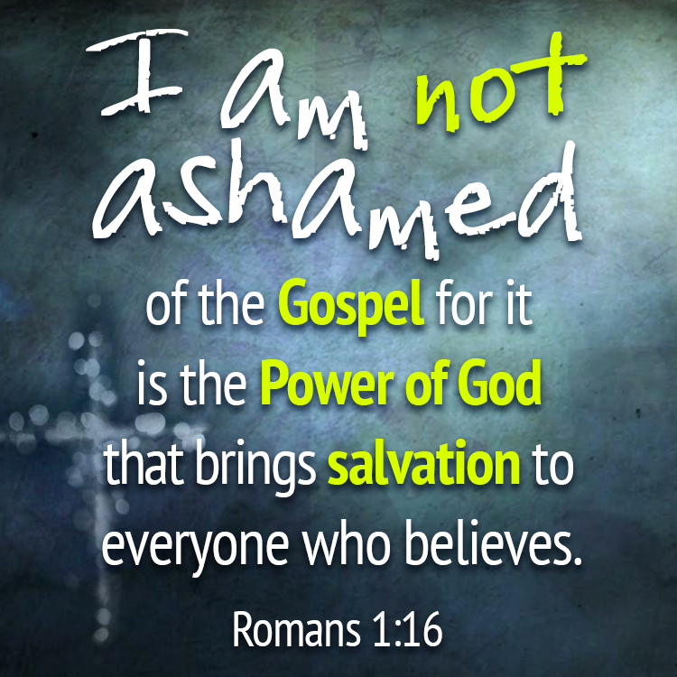 I Am Not Ashamed SermonQuotes Scripture Memorization Gospel I Am Not Ashamed SermonQuotes Scripture Memorization Gospel
