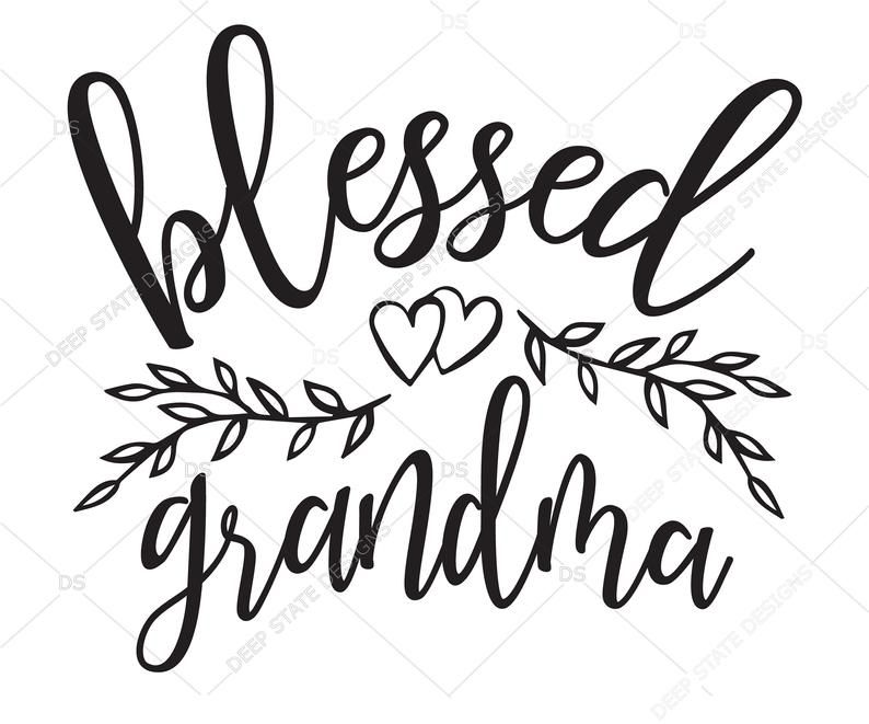 Blessed Grandma Svg Mother S Day Svg Grandma Clipart Files For Cricut And Silhouette In 2020 Mom Clipart Clip Art Cricut