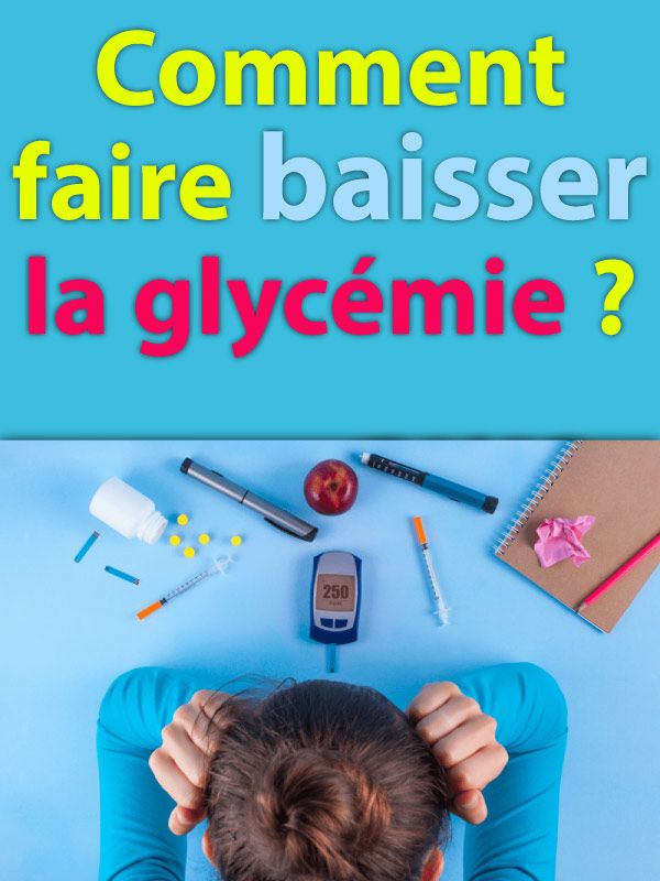 Comment Faire Baisser Le Taux De Glycémie 27 Comment faire baisser la glycémie? en 2020 Comment faire, Santé bien