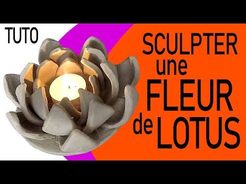 cours de sculpture facile et gratuit : sculpter un bougeoir en fleur de lotus