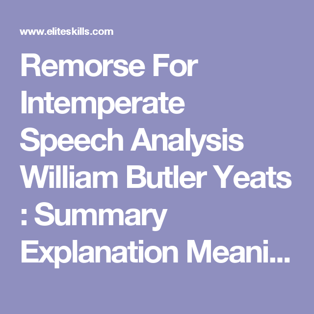 How To Start A Proposal Essay Remorse For Intemperate Speech Analysis William Butler Yeats Summary Explanation Meaning Overview Essay Writing Critique Peer Review Literary Criticism High School Graduation Essay also High School Essays Examples Remorse For Intemperate Speech Analysis William Butler Yeats How To Stay Healthy Essay