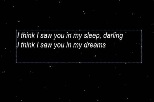 I think I saw you in my sleep darling I think I saw you in I think I saw you in my sleep darling I think I saw you in