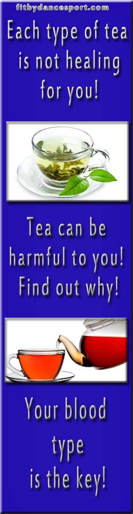your blood type is the key to your diet this is proven research by do not drink wrong kind of tea be careful
