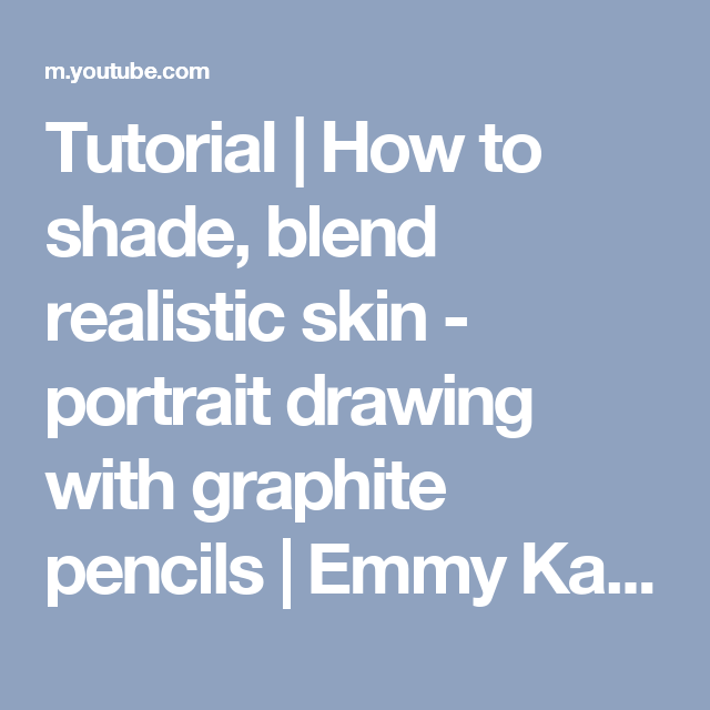 tutorial how to shade blend realistic skin portrait drawing tutorial how to shade blend realistic skin portrait drawing with graphite pencils emmy kalia youtube