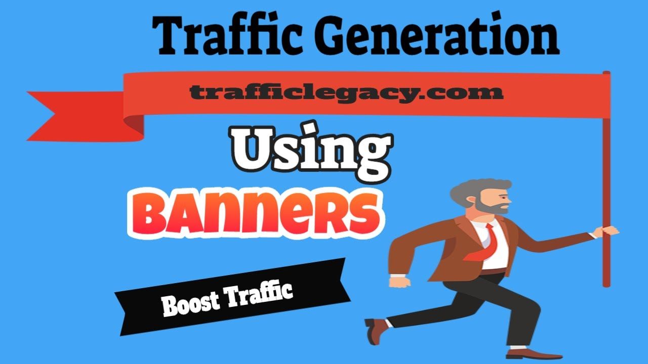 Using Banners Effectively For Traffic Generation How To