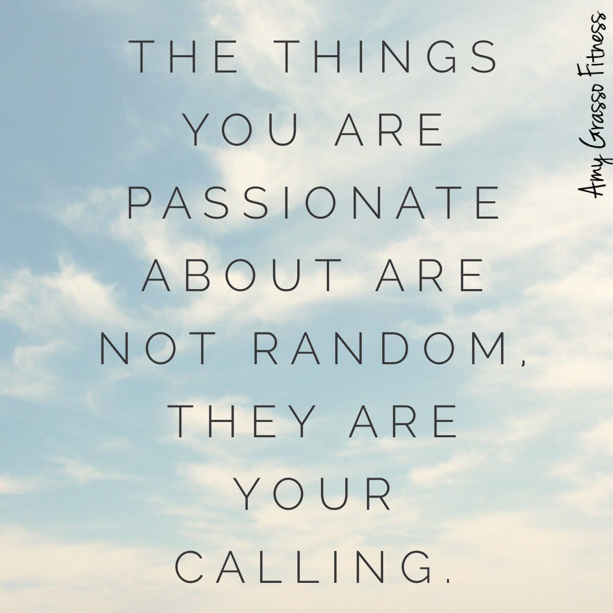 The things you are passionate about are not random, they are your