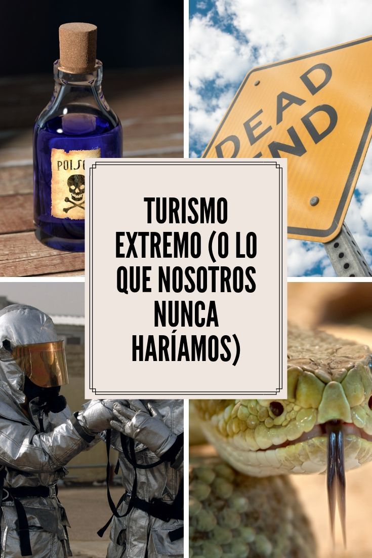 Turismo Extremo O Lo Que Nosotros Nunca Haríamos Turismo Extremo Hice