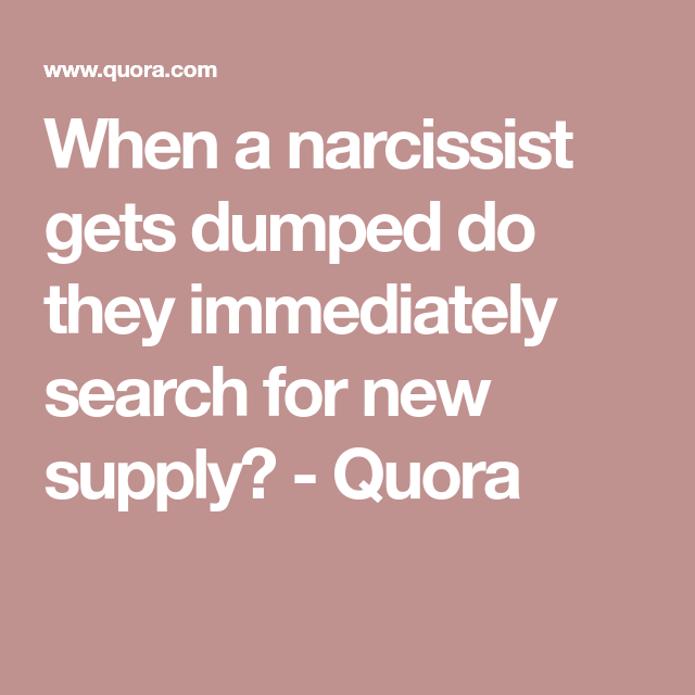 When a narcissist gets dumped