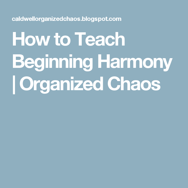 How to teach beginning harmony teaching harmony elementary choir