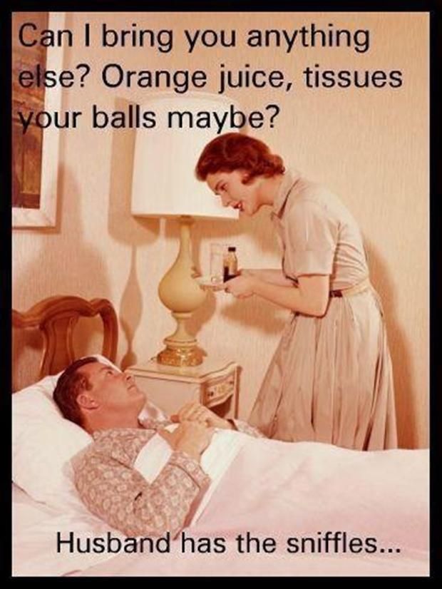 I M Sorry But This Is Hilarious Husband Has The Sniffles Can I
