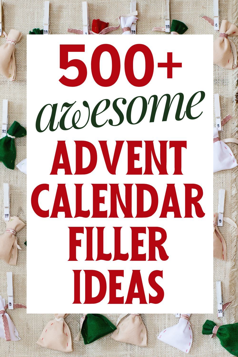 500+ Advent Calendar Gift Ideas For Absolutely Everyone!