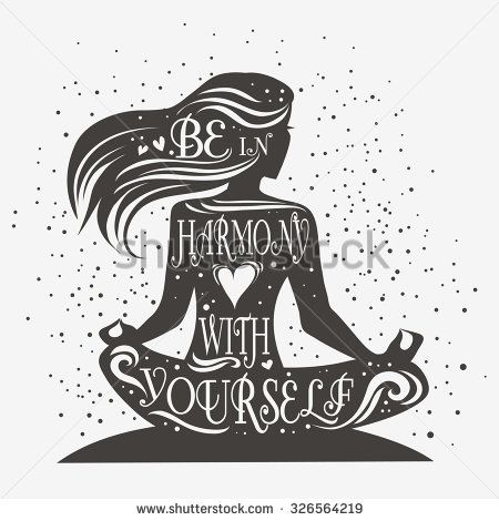 Be in harmony with yourself. Fitness typographic poster. Meditation girl/lotus pose. Motivational and inspirational illustration. Lettering. For yoga studio or fitness club. - stock vector Kundalini Yoga, Yoga Meditation, Yin Yoga, Yoga Inspiration, Fitness Inspiration Quotes, Motivation Inspiration, Fitness Club, Yoga Fitness, Fitness Workouts
