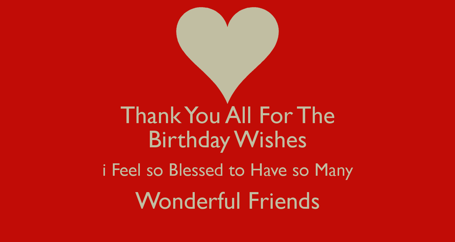 thank-you-all-for-the-birthday-wishes-i- Thanks for birthday thank-you-all-for-the-birthday-wishes-i- Thanks for birthday