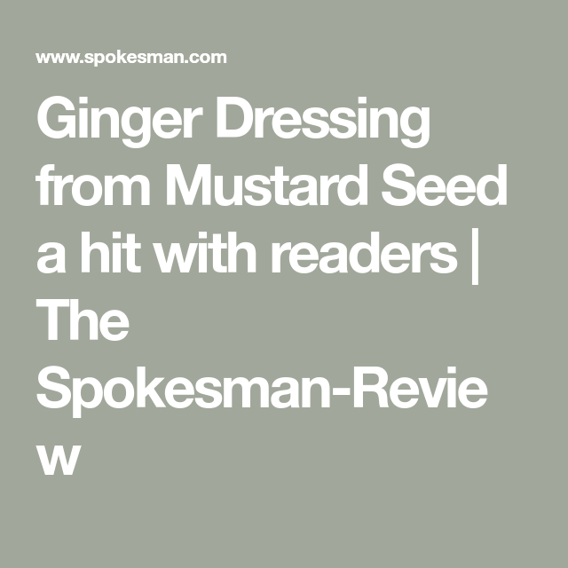 Pin By Nikie Noldin On Recipes Ginger Dressing Mustard Seed Mustard Pin By Nikie Noldin On Recipes Ginger Dressing Mustard Seed Mustard