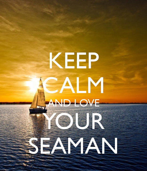 Keep Calm and Love your Seaman! Seaman quotes, Sailor quotes, Navy quotes