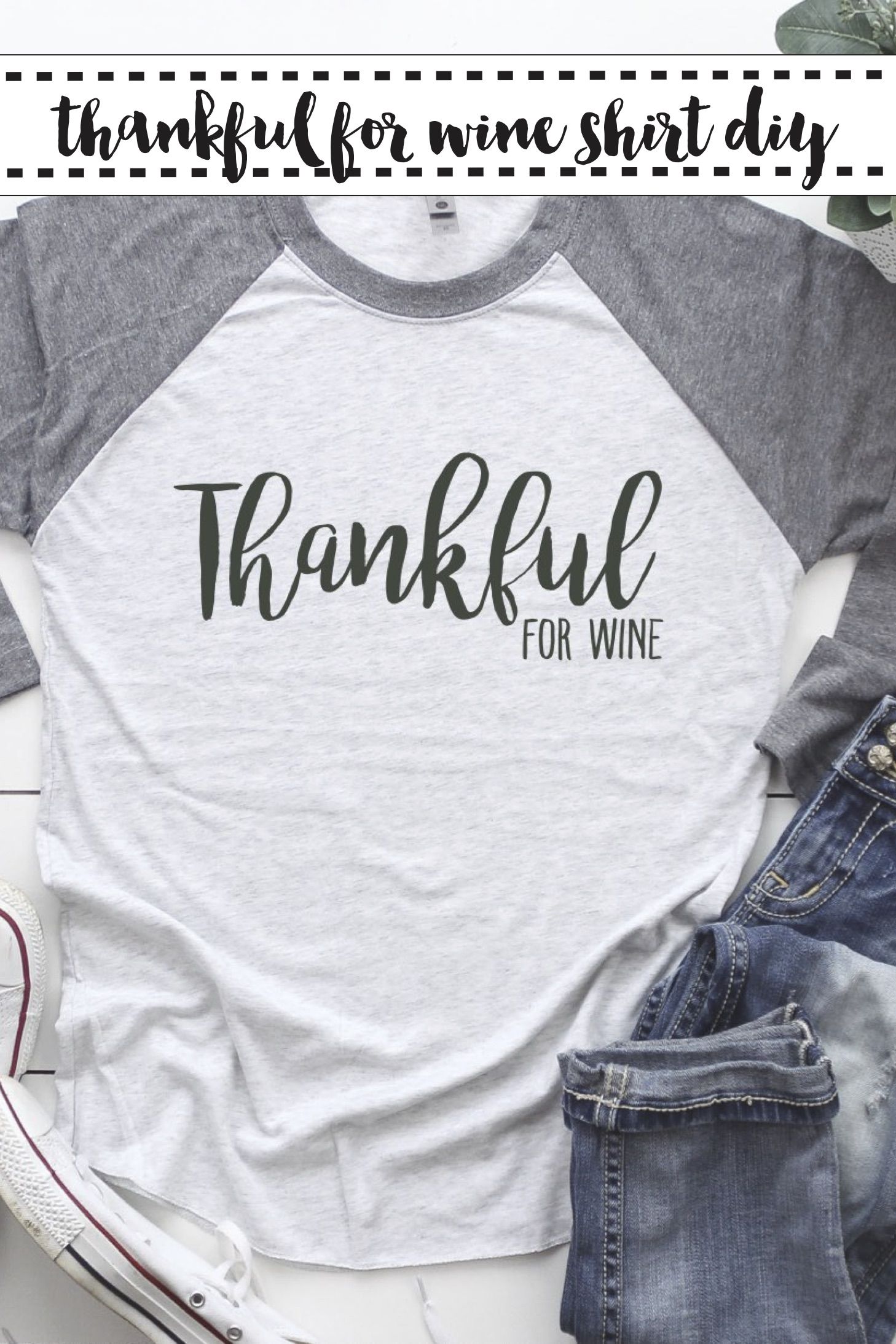 Download Thankful for Wine Shirt DIY | Diy shirt, Diy fashion, Shirts