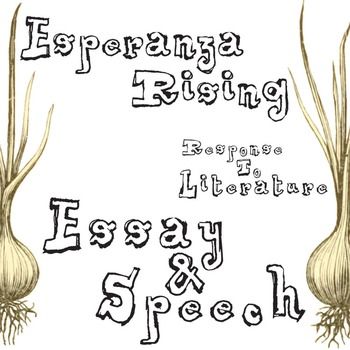 ESPERANZA RISING Essay Questions & Speech Writing Prompts w Rubrics Thesis