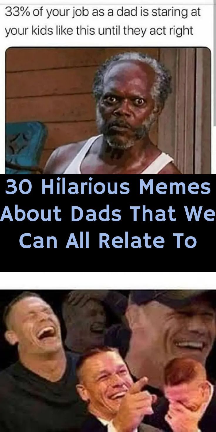 30 extra relatable memes about dads that every dad and child will love
