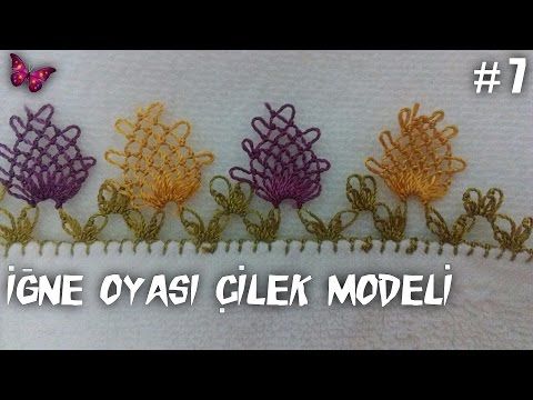 Igne Oyasi Cilek Modeli Oya Ornekleri Tig Isleri Oya Igne Oyasi Cilek Modeli Oya Ornekleri Tig Isleri Oya