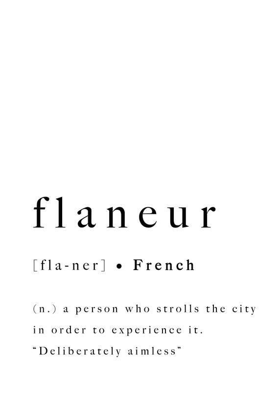 Flaneur French Quote Print Modern Printable Typography Art | Etsy The Words, Weird Words, Unusual Words, Cool Words, Words Of Wisdom, Greek Words, Home Quotes And Sayings, Quotes To Live By, Life Quotes