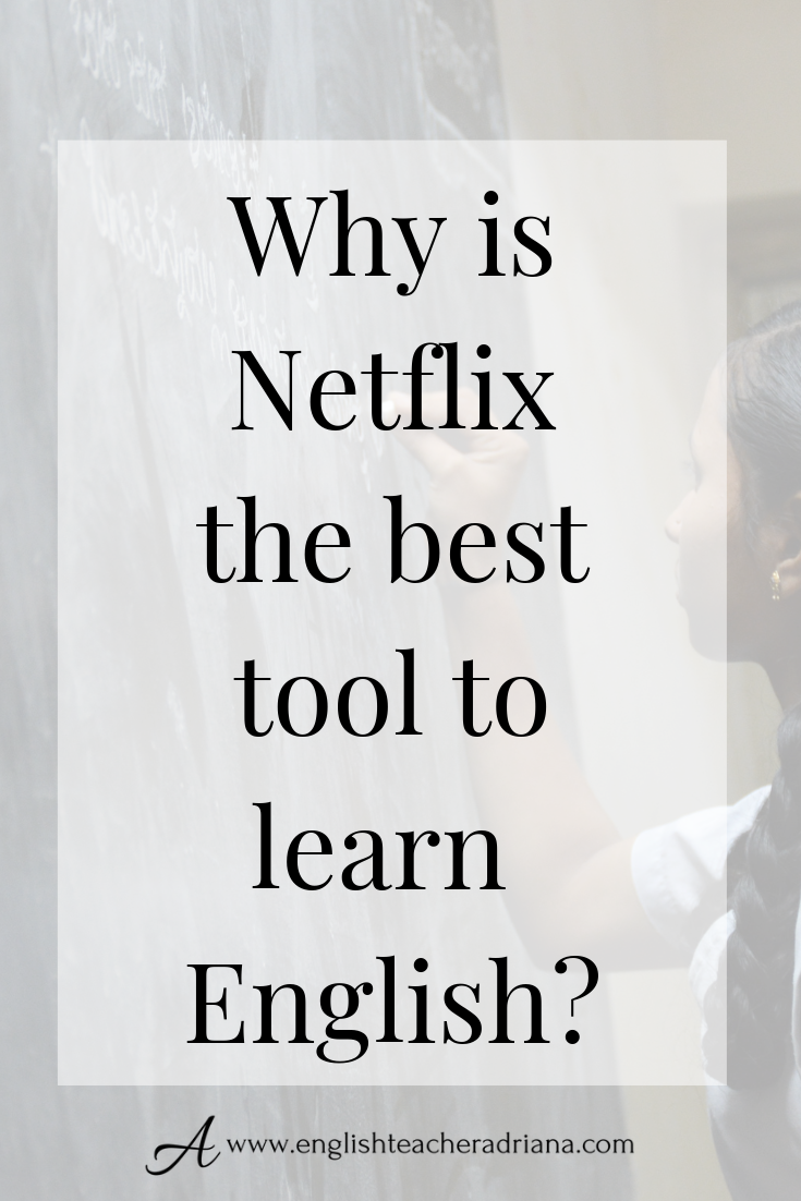 How to use Netflix to learn and improve your level of ...