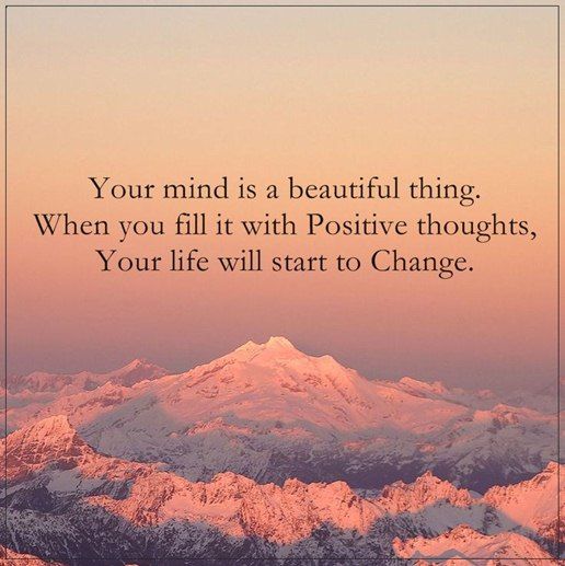 Positive Quotes Of The Day You Ve Beautiful Mind Fill It Positive