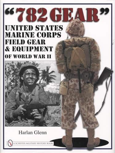 782 Gear USMC Field Gear Equipment Of WWII Pacific Theater WWII 782-gear-usmc-field-gear-equipment-of-wwii-pacific-theater-wwii