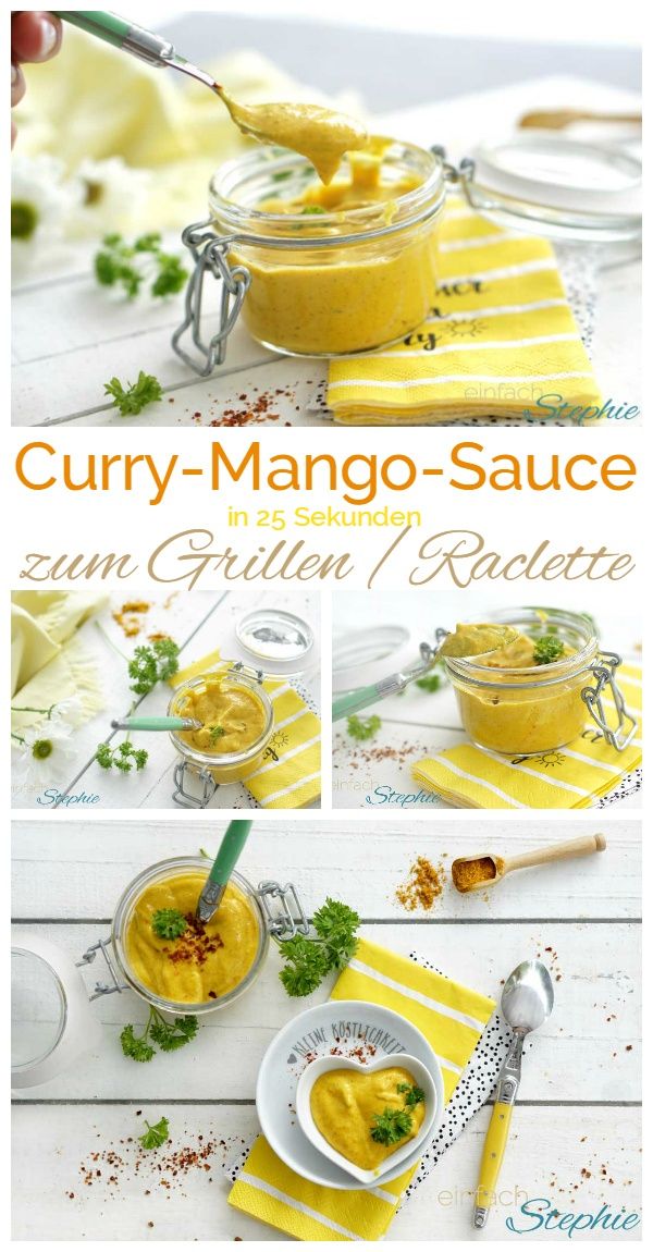 Fruchtige Curry-Mango-Sauce zum Grillen oder Raclette in 25 Sek. ⋆ einfach Stephie