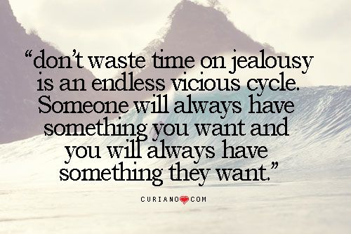 Jealousy | Cute quotes for life, Inspirational quotes, Good life quotes