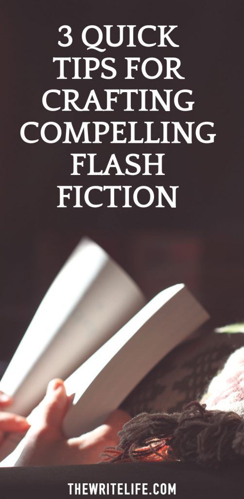 How to Write Flash Fiction 4 Tips for Creating Compelling Stories