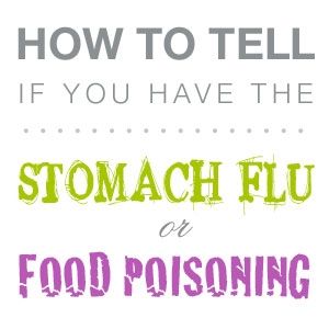 Food Poisoning Or Stomach Flu Pin On Stop The Stomach Flu