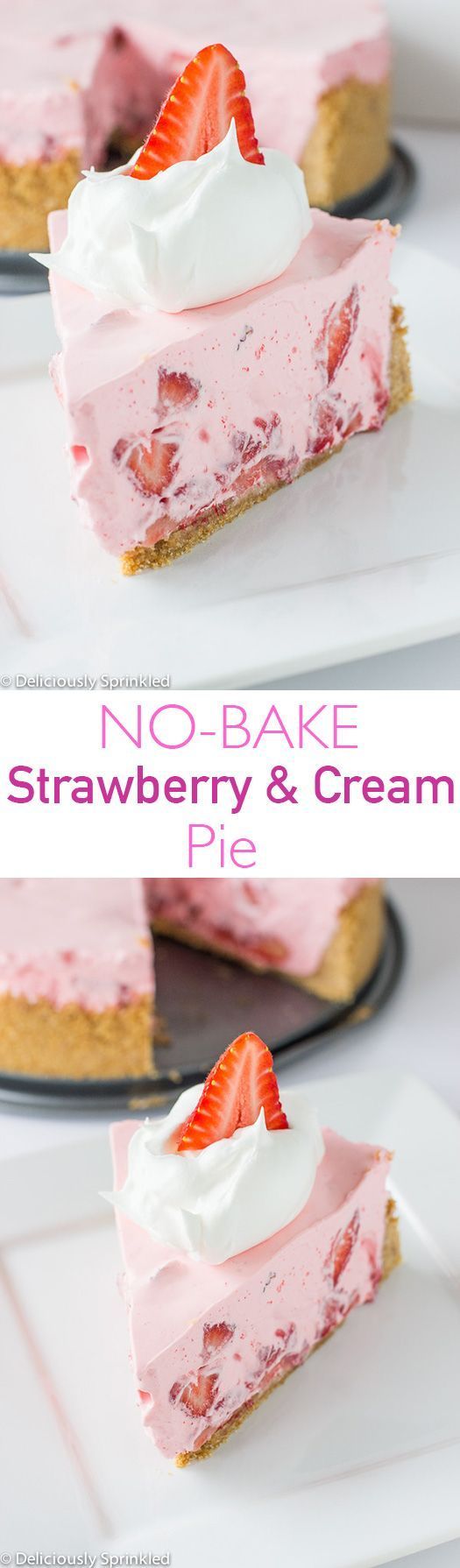 No Bake Strawberry Cream Pie Deliciously Sprinkled Strawberry Cream Pies Strawberry Recipes Dessert Recipes pinterest
