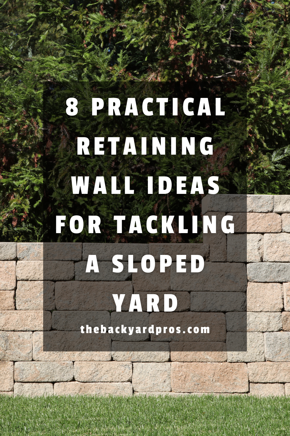 8 Retaining Wall Ideas for a Sloped Backyard