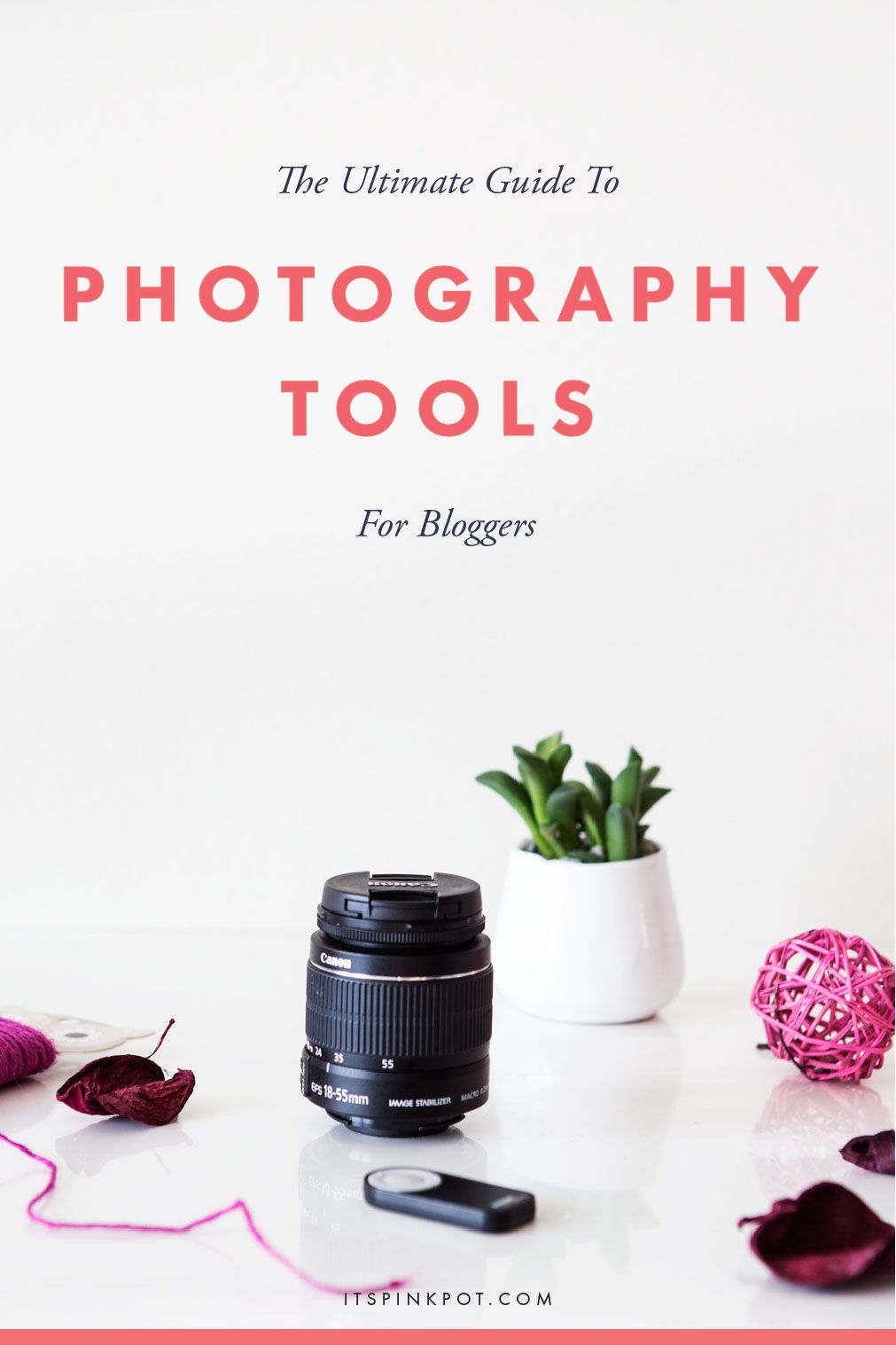 The Complete Guide To Photography Equipment For Bloggers Photography The Complete Guide To Photography Equipment For Bloggers Photography